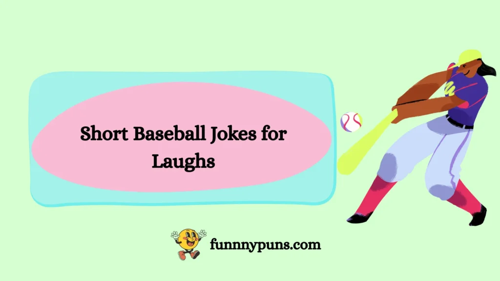 Short Baseball Jokes for Laughs
