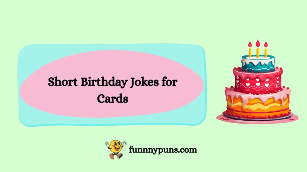 Short Birthday Jokes for Cards