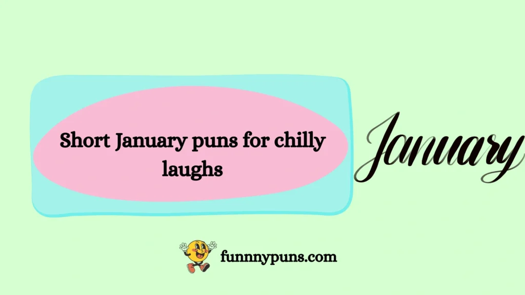 Short January puns for chilly laughs