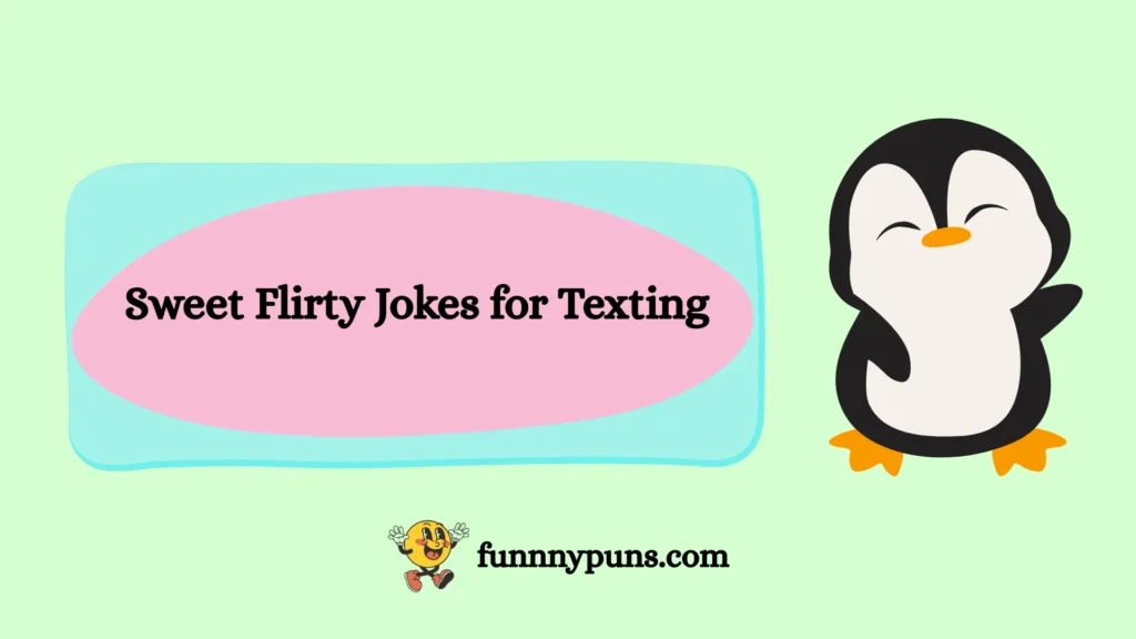 Sweet Flirty Jokes for Texting