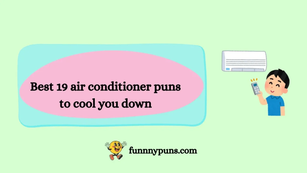 Best 19 air conditioner puns to cool you down