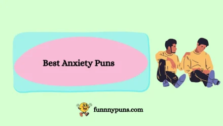 150+ Best Anxiety Puns [2025 Trending Edition]