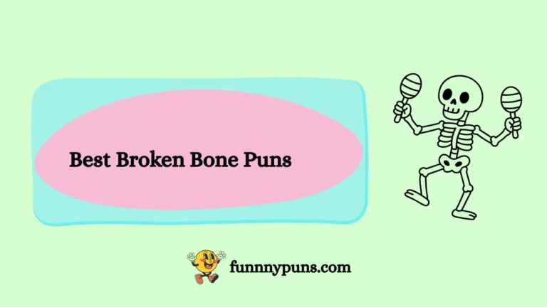 150+ Best Broken Bone Puns [2025 Trending Edition]