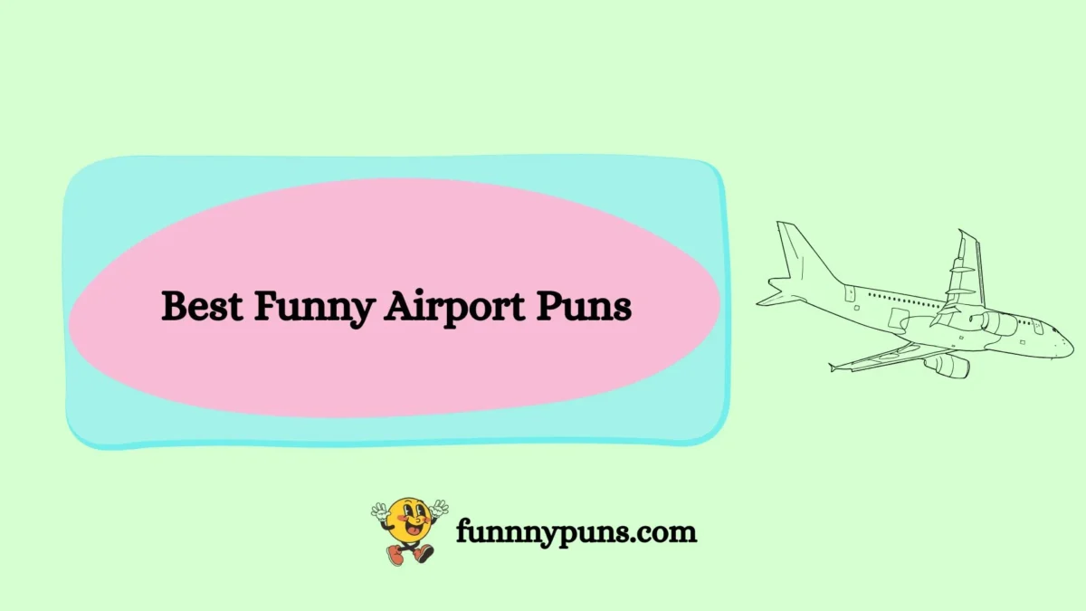 120+ Best Funny Airport Puns [2026 Trending Edition]