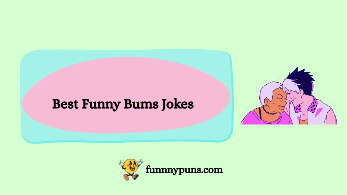 120+ Best Funny Bums Jokes 2026 Trending Edition