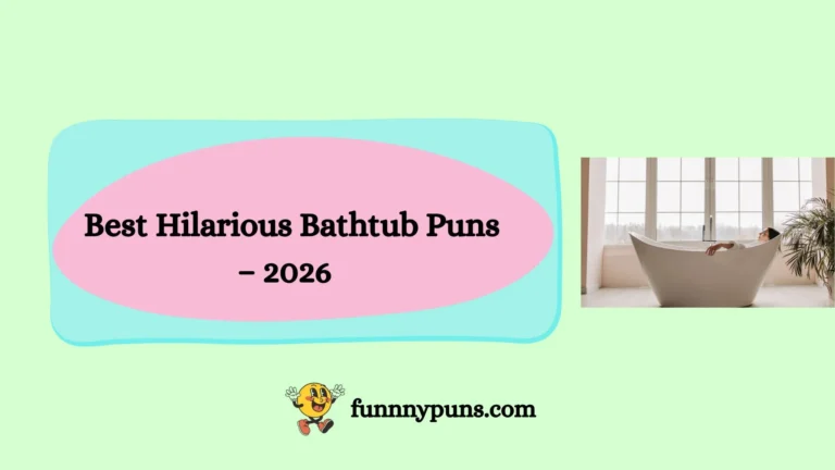 120+ Best Hilarious Bathtub Puns β 2026 Trending Edition