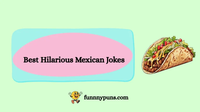 120+ Best Hilarious Mexican Jokes [2026 Trending Edition]