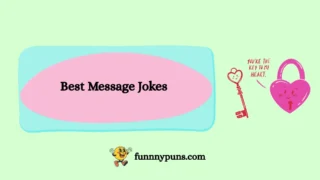 150+ Best [Message Jokes] [2025 Trending Edition]