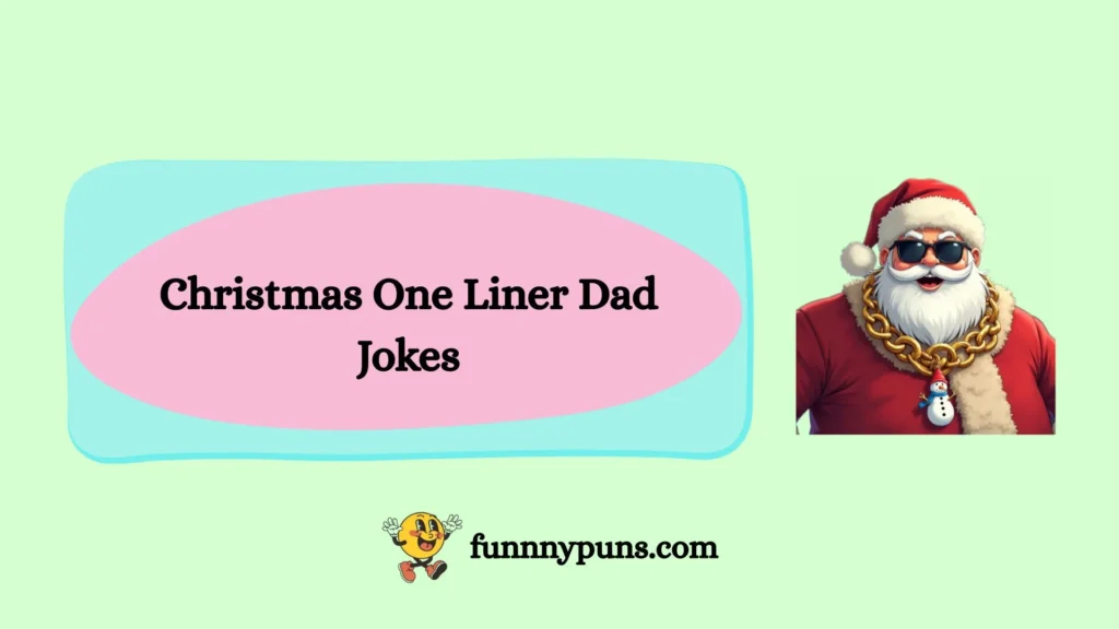 Christmas One Liner Dad Jokes