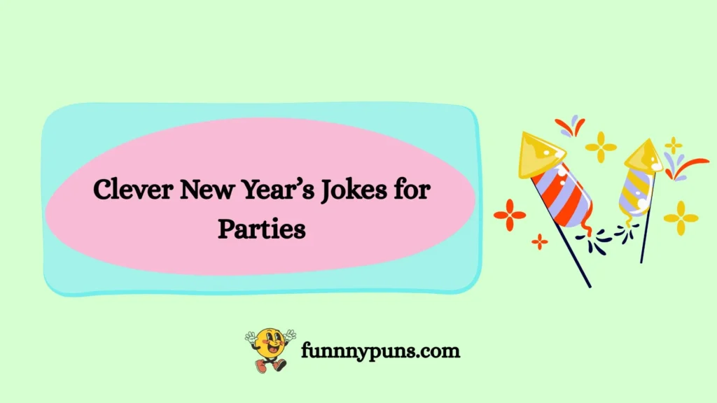 Clever New Year’s Jokes for Parties