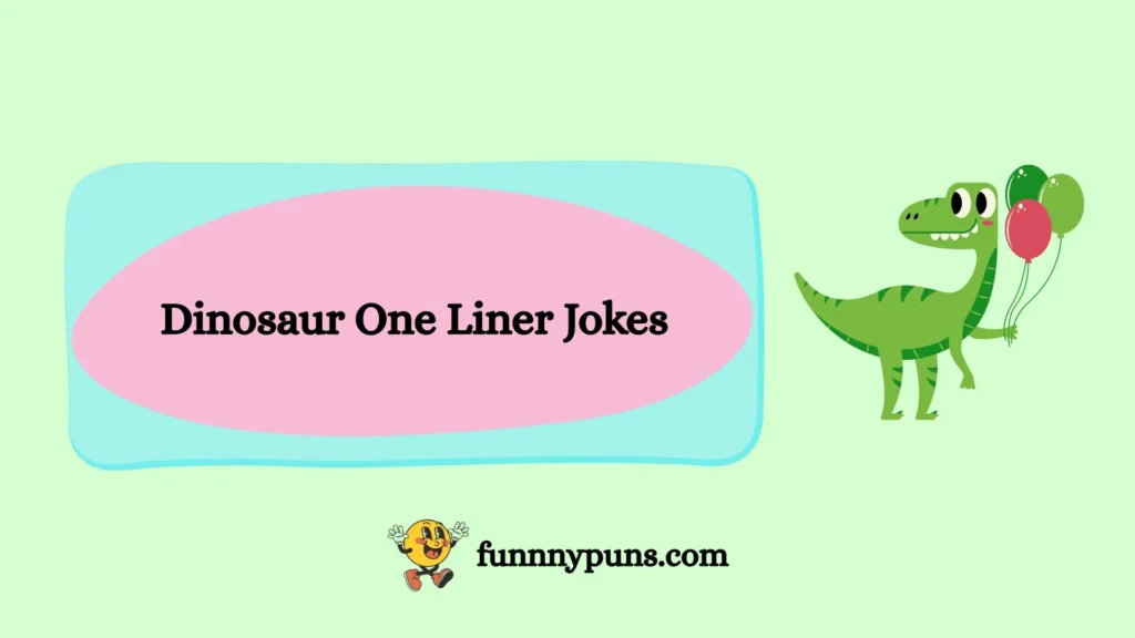  Dinosaur One Liner Jokes
