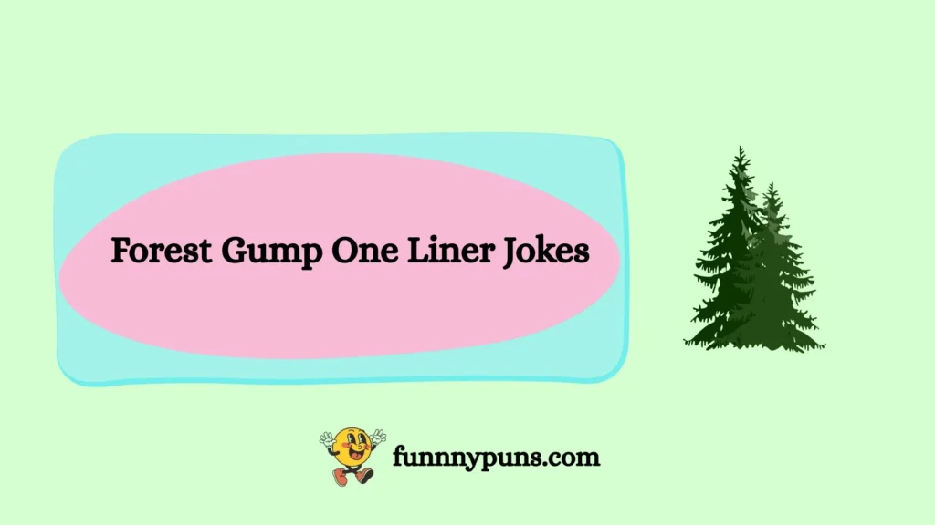 Forest Gump One Liner Jokes