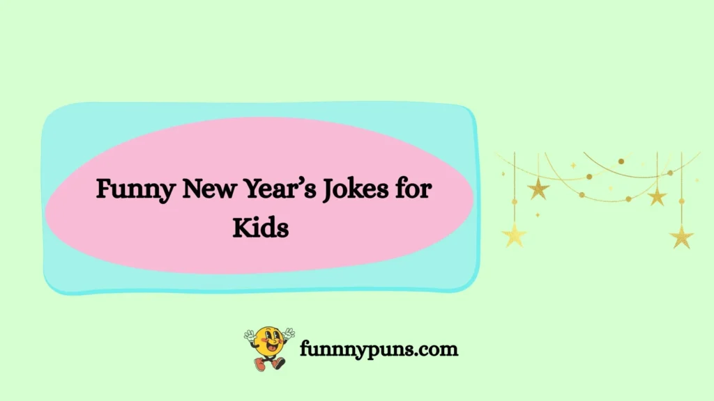 Funny New Year’s Jokes for Kids