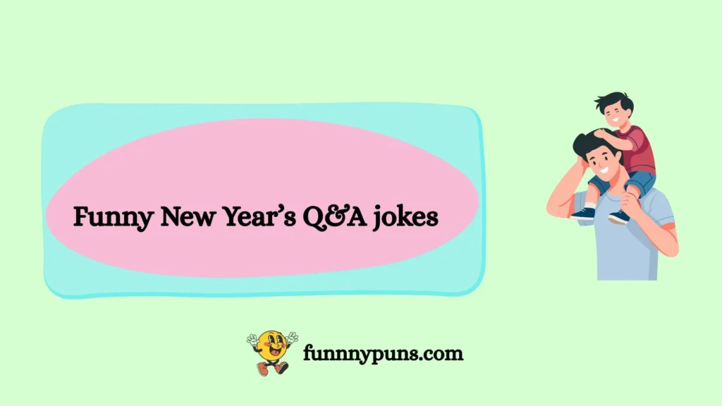 Funny New Year’s Q&A jokes