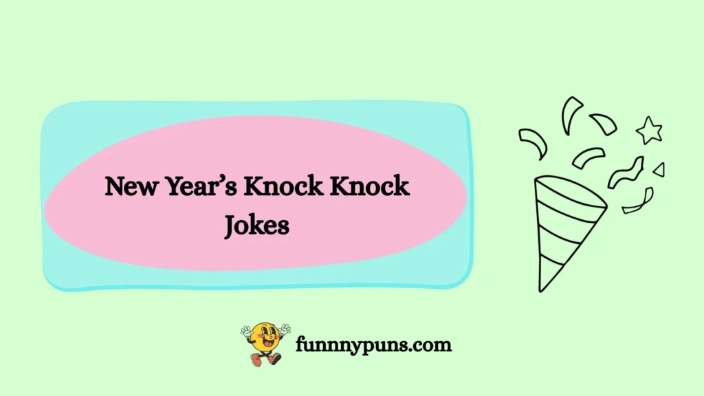 New Year’s Knock Knock Jokes