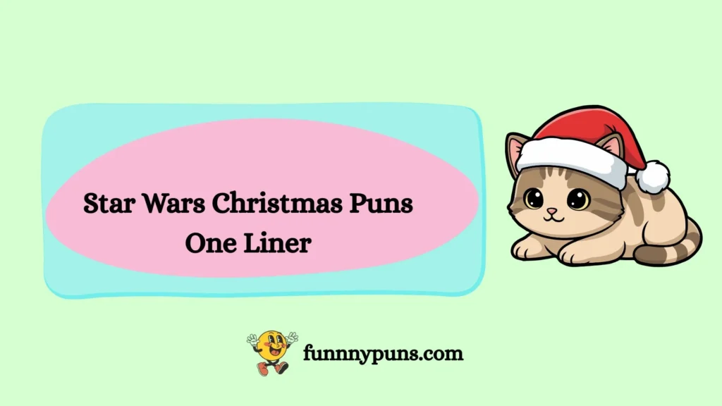 Star Wars Christmas Puns One Liner