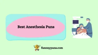 120+ Best Anesthesia Puns [2025 Trending Edition]