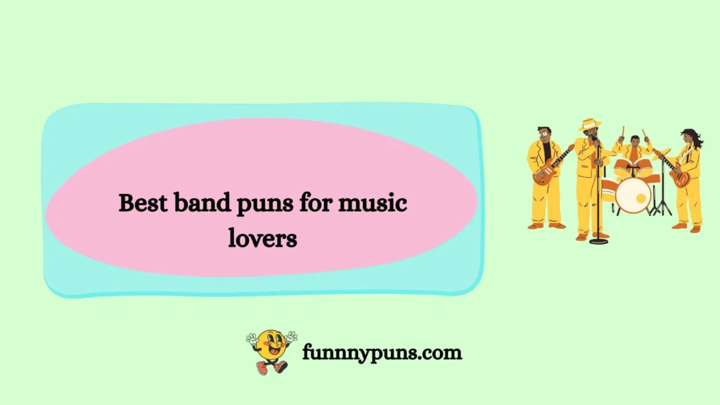 Best band puns for music lovers
