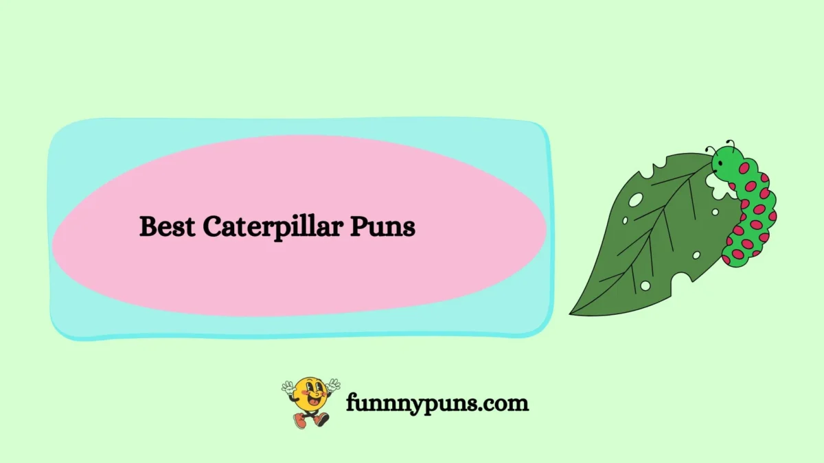 120+ Best Caterpillar Puns [2026 Trending Edition]