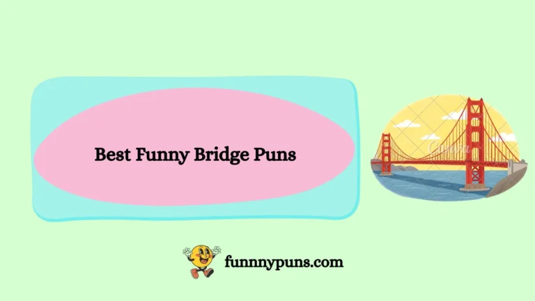150+ Best Funny Bridge Puns (2026 Trending & Top Picks)