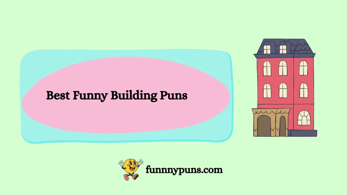 120+ Best Funny Building Puns [2026 Trending Edition]