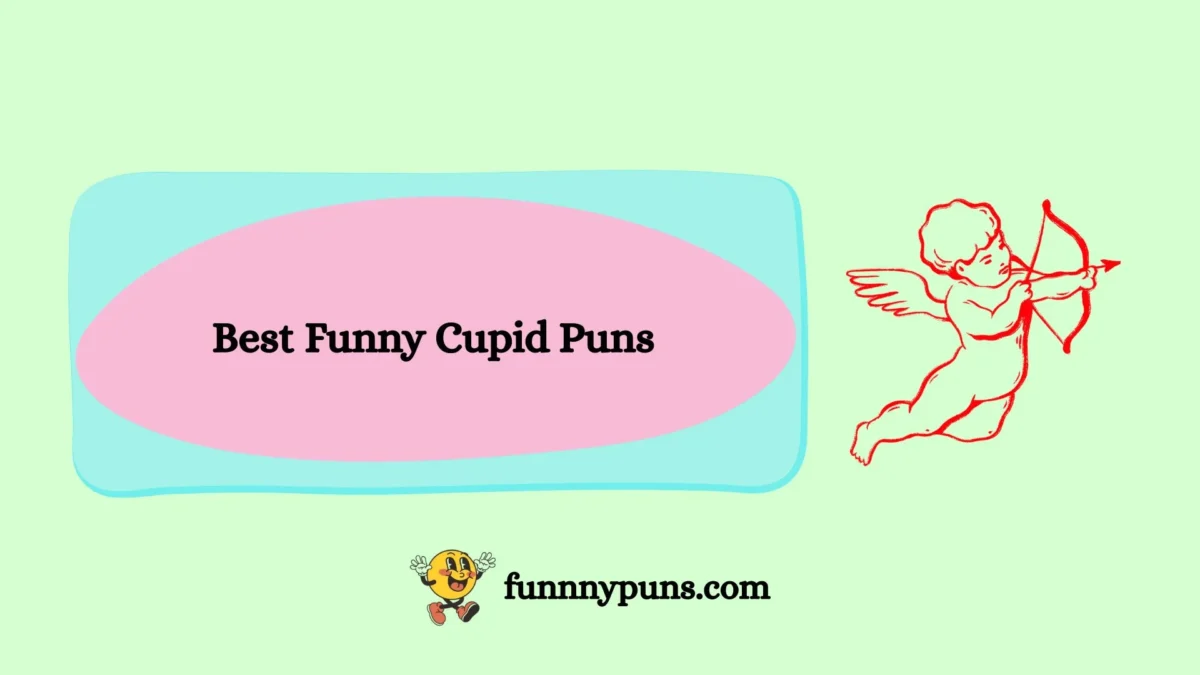 150+ Best Funny Cupid Puns (2026 Trending & Top Picks)