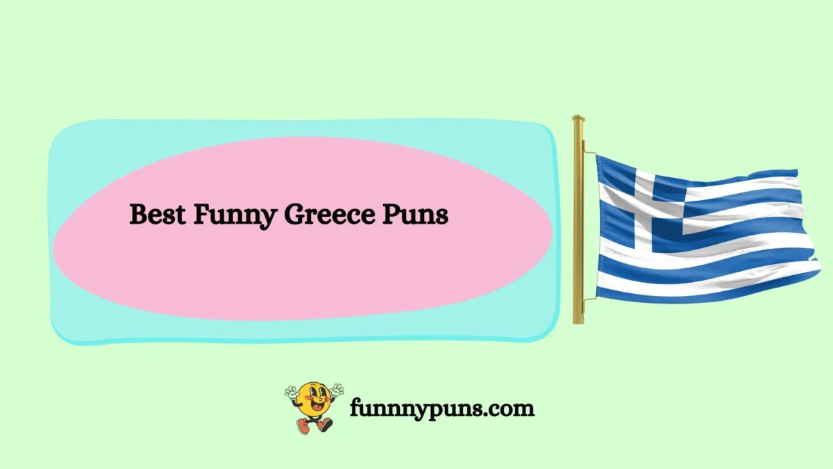 120+ Best Funny Greece Puns (2026 Trending Edition)