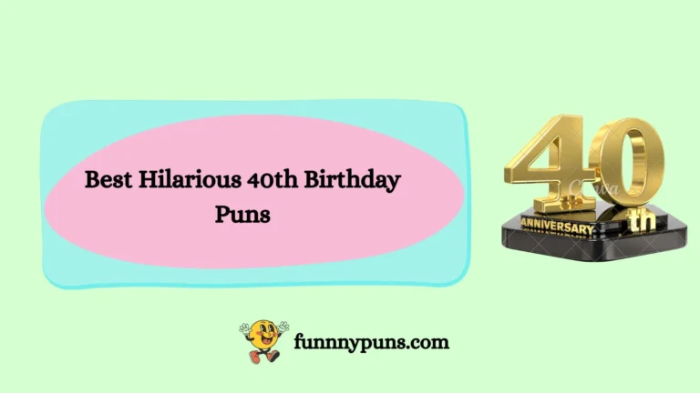 120+ Best Hilarious 40th Birthday Puns (2026 Trending Edition)