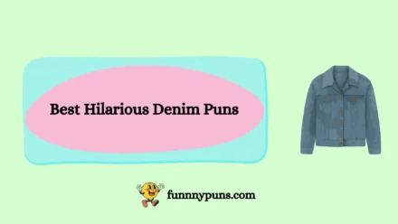 120+ Best Hilarious Denim Puns [2025 Trending Edition]