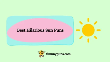 120+ Best Hilarious Sun Puns | 2026 Trending Edition