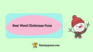 120+ Best Weed Christmas Puns (2026 Trending & Hilarious Holiday Edition)