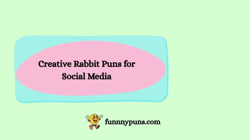 Creative Rabbit Puns for Social Media