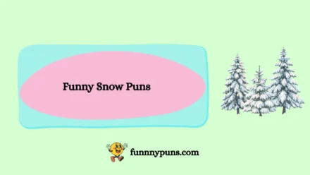 120+ Best [Funny Snow Puns] [2025 Trending Edition]