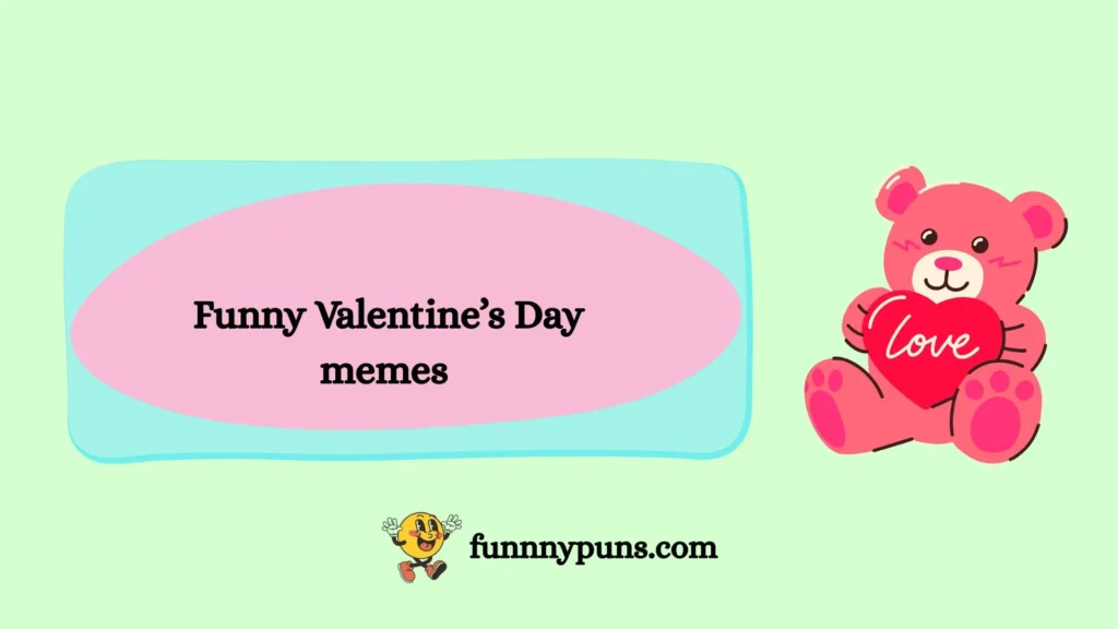 Funny Valentine’s Day memes