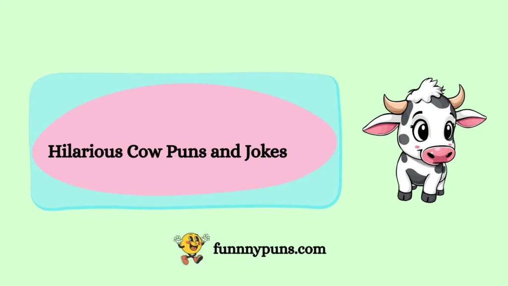  Hilarious Cow Puns and Jokes