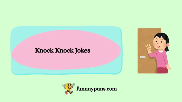 120+ Best [Knock Knock Jokes] [2025 Trending Edition]