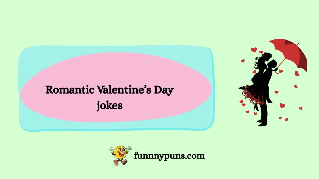 Romantic Valentine’s Day jokes