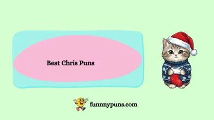 120+ Best [Chris Puns] [2025 Trending Edition]