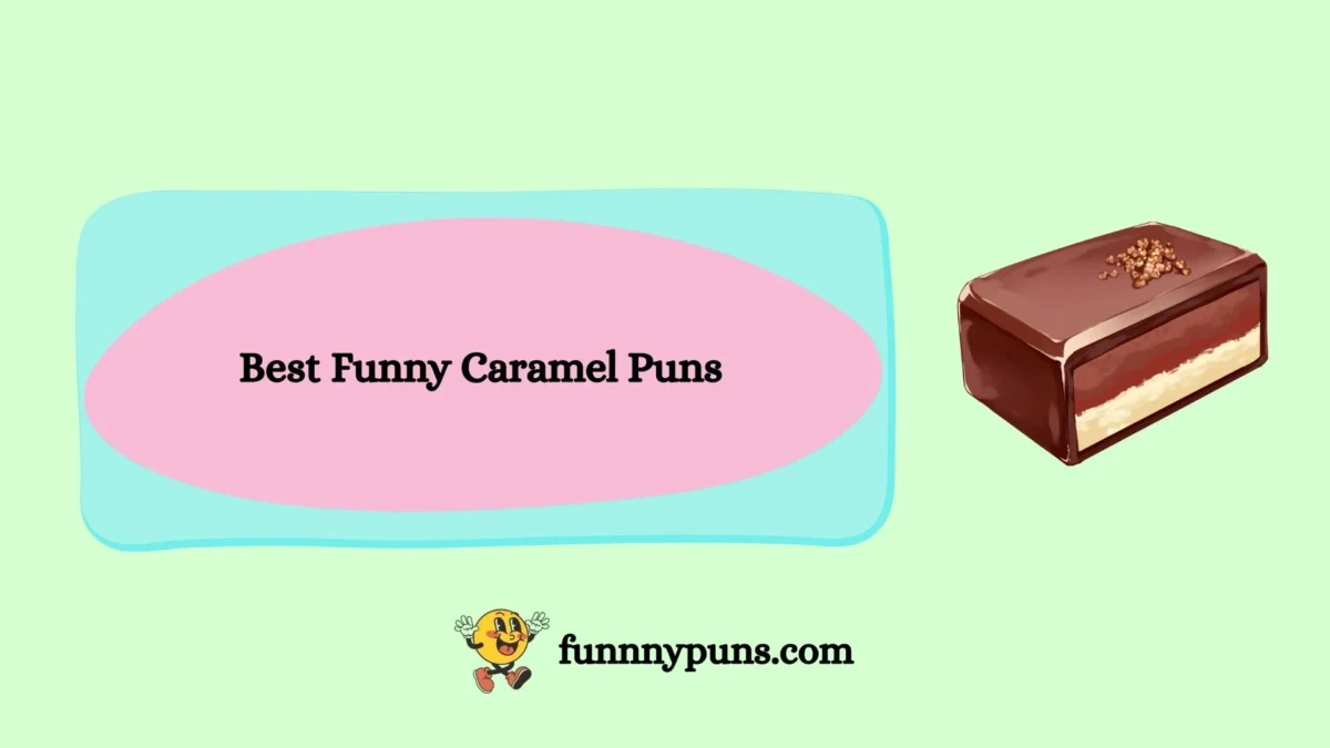 120+ Best Funny Caramel Puns (2026 Trending & Sweetest Edition)