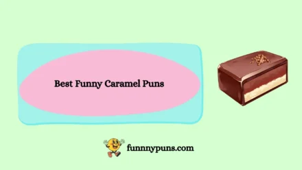 120+ Best Funny Caramel Puns (2026 Trending & Sweetest Edition)