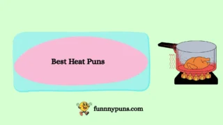 150+ Best Heat Puns (2025 Trending Edition)