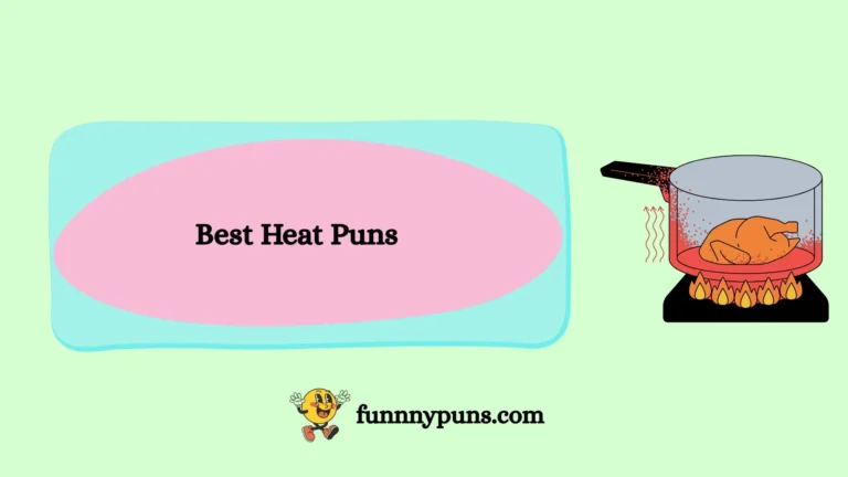150+ Best Heat Puns (2025 Trending Edition)