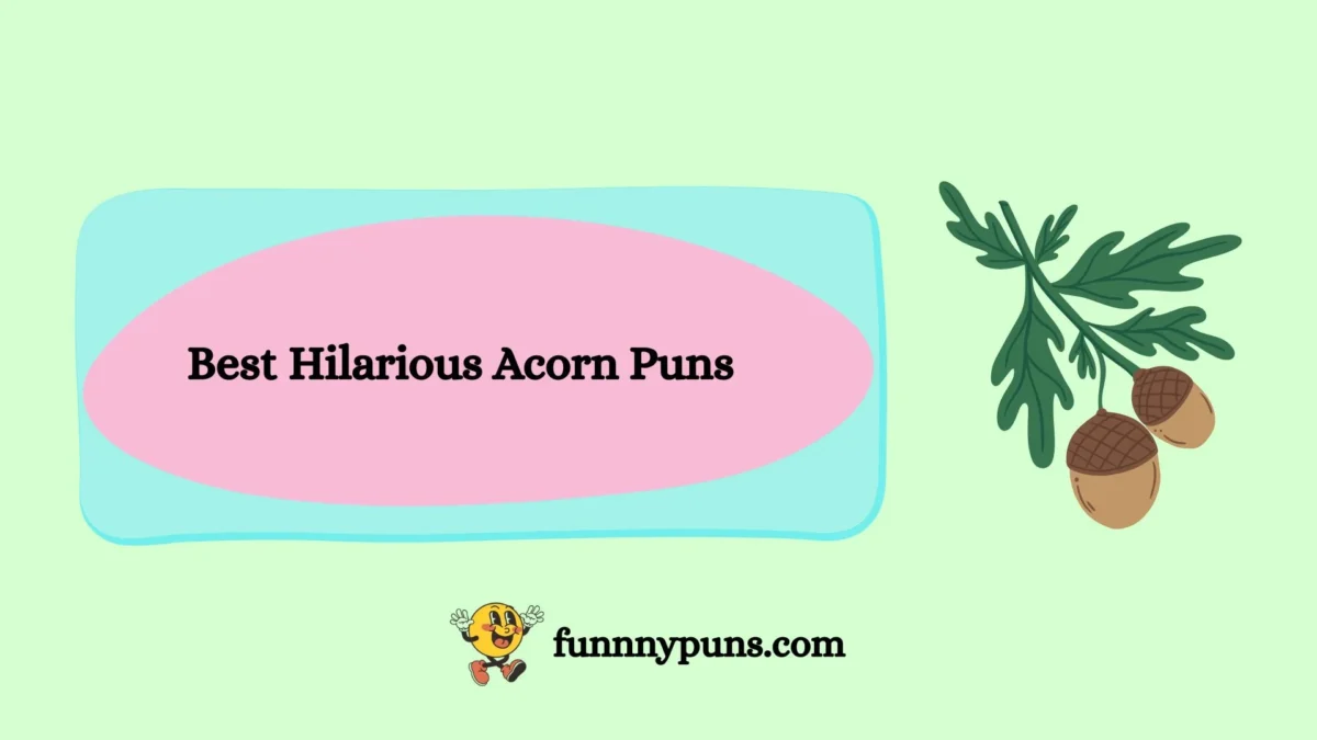 120+ Best Hilarious Acorn Puns [2026 Trending Edition]