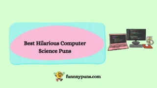 120+ Best Hilarious Computer Science Puns (2026 Trending & Top Laughs Edition)