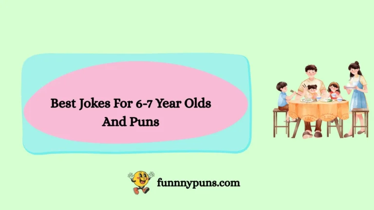 120+ Best Jokes For 6-7 Year Olds And Puns (2026 Trending Edition)