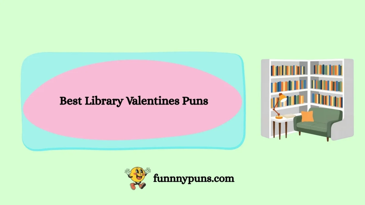 120+ Best Library Valentines Puns (2026 Trending Edition)