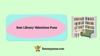 120+ Best Library Valentines Puns (2026 Trending Edition)
