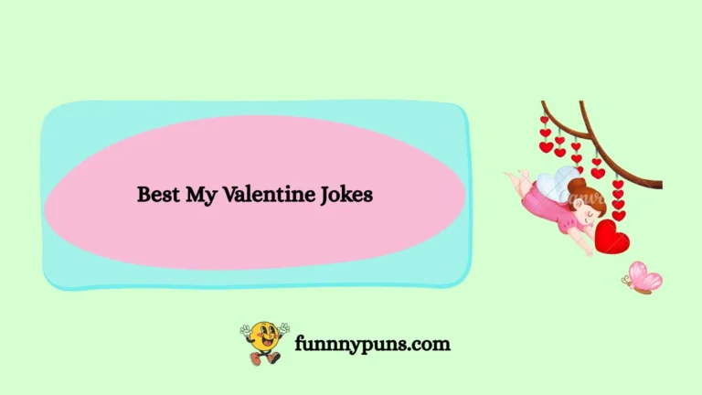 120+ Best My Valentine Jokes (2026 Trending Edition)