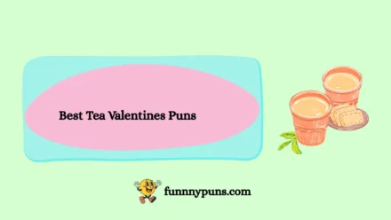 120+ Best Tea Valentines Puns (2026 Trending Edition)