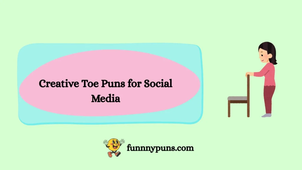 Creative Toe Puns for Social Media